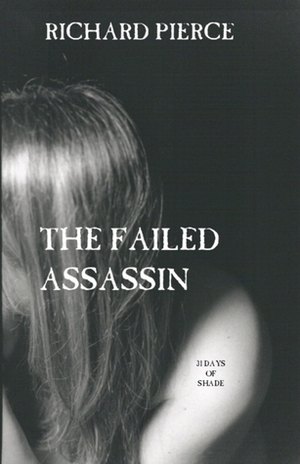 The Failed Assassin by Richard Pierce