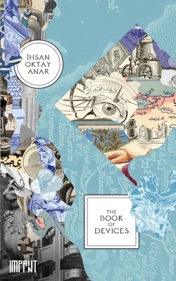 The Book of Devices by İhsan Oktay Anar