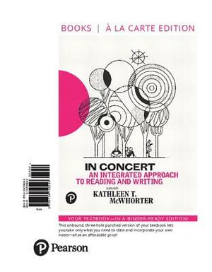 In Concert: An Integrated Approach to Reading and Writing, Books a la Carte Edition by Kathleen McWhorter