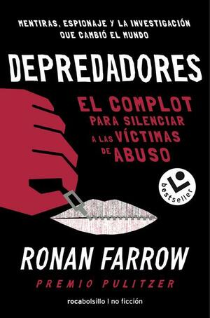 Depredadores (Best seller / No Ficción) by Ronan Farrow