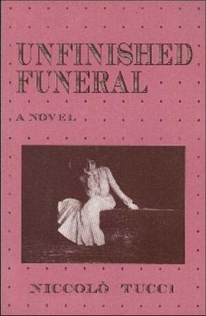 Unfinished Funeral by Niccolò Tucci