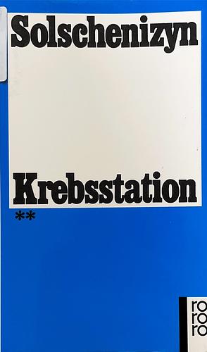 Krebsstation II by Aleksandr Solzhenitsyn