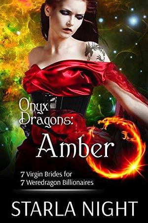 Onyx Dragons - Amber: A Dragon Alien Friends-to-Lovers Romance by Starla Night, Starla Night