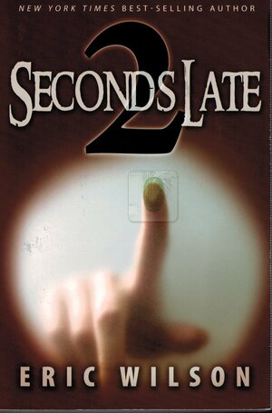 2 Seconds Late by Eric Wilson