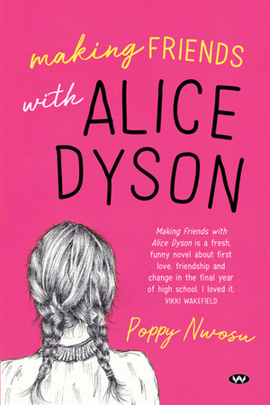 Making Friends with Alice Dyson by Poppy Nwosu