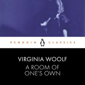 A Room of One's Own by Virginia Woolf