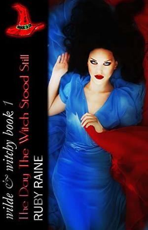 The Day the Witch Stood Still by Ruby Raine