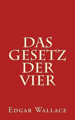 Das Gesetz Der Vier by Edgar Wallace