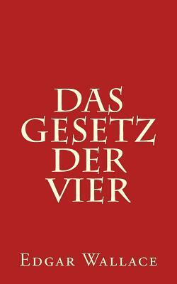 Das Gesetz Der Vier by Edgar Wallace