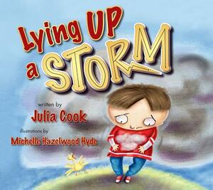 Lying Up a Storm by Julia Cook