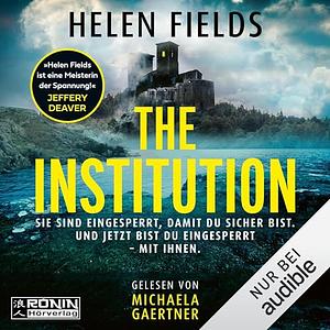 The Institution by Helen Fields