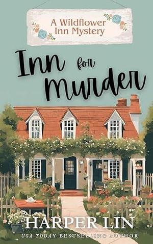 Inn for Murder by Harper Lin, Harper Lin