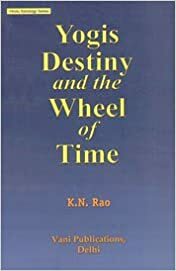 Astrology Destiny And the Wheel of Time by K.N. Rao