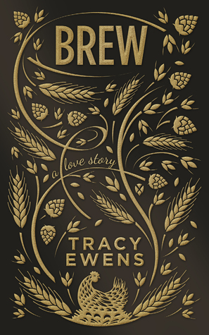 Brew - A Love Story by Tracy Ewens