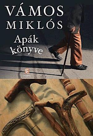 Apák Könyve by Miklós Vámos