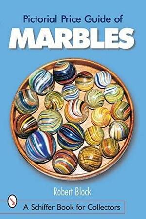 Pictorial Price Guide of Marbles by Robert Block