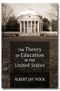 The Theory of Education in the United States by Albert Jay Nock