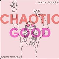  Chaotic good by Sabrina Benaim