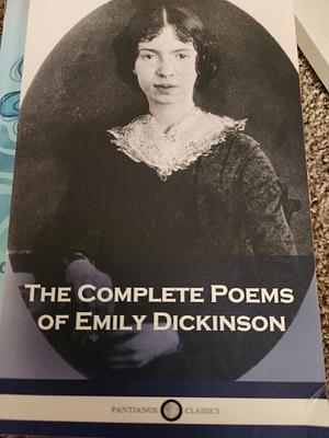 The complete poems of Emily dickinson by Thomas Wentworth Higginson