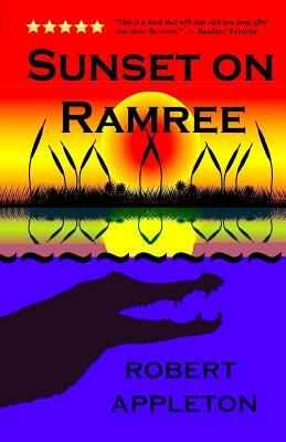Sunset on Ramree: History's Deadliest Crocodile Attack by Robert Appleton