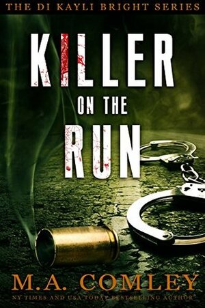 Killer on the Run by M.A. Comley