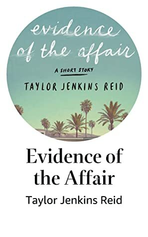 Evidence of the Affair, Episode 1 by Taylor Jenkins Reid