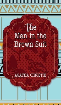 The Man in the Brown Suit by Agatha Christie