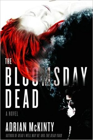 The Bloomsday Dead by Adrian McKinty