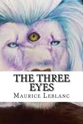 The Three Eyes by Maurice Leblanc