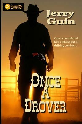 Once a Drover by Jerry Guin