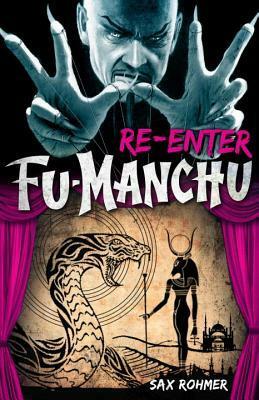 Re-enter Fu-Manchu by Sax Rohmer