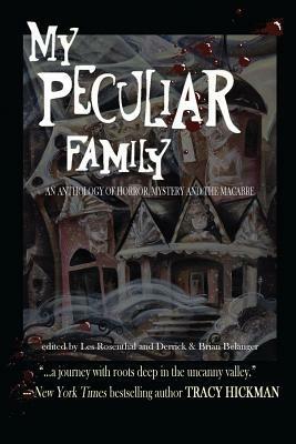 My Peculiar Family by Tracy Hickman, Derrick Belanger, Les Rosenthal