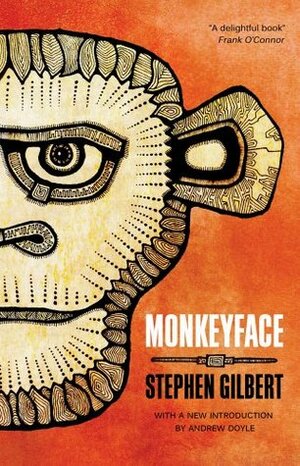 Monkeyface by Andrew Doyle, Stephen Gilbert