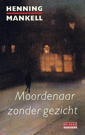 Moordenaar zonder gezicht by Henning Mankell