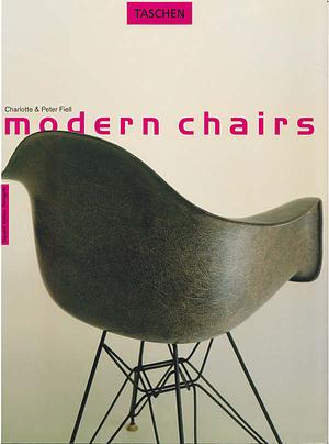 MODERN CHAIRS. English, Deutsch, Français by Peter Fiell, Charlotte Fiell