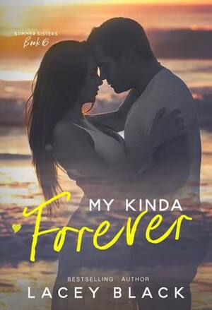 My Kinda Forever by Lacey Black