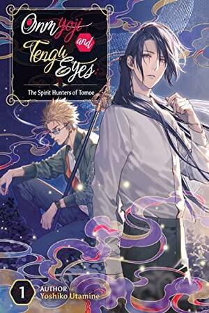 Onmyoji and Tengu Eyes: The Spirit Hunters of Tomoe Vol. 1 by Yoshiko Utamine