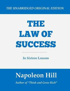 The Law of Success: In Sixteen Lessons (Large Print Edition) by Napoleon Hill
