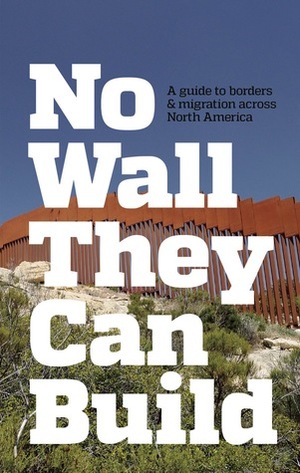 No Wall They Can Build by CrimethInc.