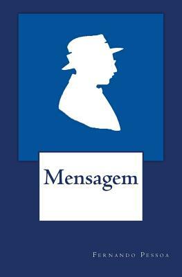 Mensagem: edição original de 1934 by Fernando Pessoa