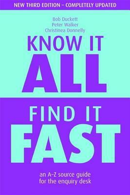 Know It All, Find It Fast, Third Edition by Bob Duckett, Peter Walker, R. J. Duckett