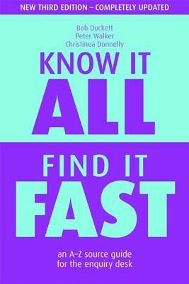 Know It All, Find It Fast, Third Edition by R. J. Duckett, Peter Walker, Bob Duckett