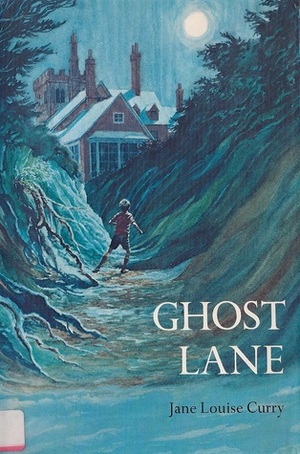 Ghost Lane by Jane Louise Curry