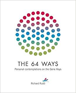 The 64 Ways by Richard Rudd