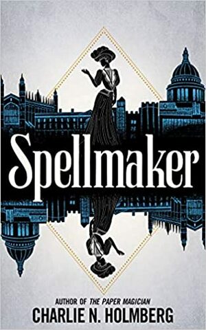 Spellmaker by Charlie N. Holmberg