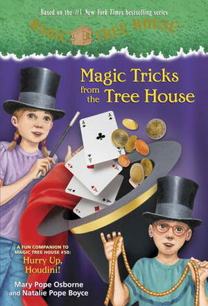 Magic Tricks from the Tree House: A fun companion to Magic Tree House #50: Hurry Up, Houdini! by Natalie Pope Boyce, Mary Pope Osborne, Salvatore Murdocca