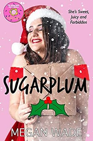 Sugarplum by Megan Wade