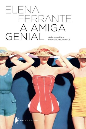 A Amiga Genial by Elena Ferrante