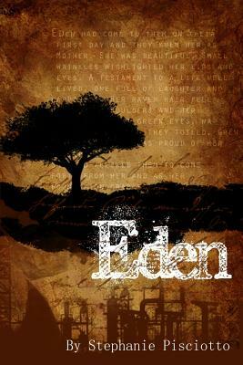 Eden by Stephanie Pisciotto