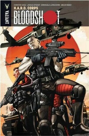 Bloodshot, Volume 4: H.A.R.D. Corps by Brian Reber, Emanuela Lupacchino, Joshua Dysart, Christos Gage